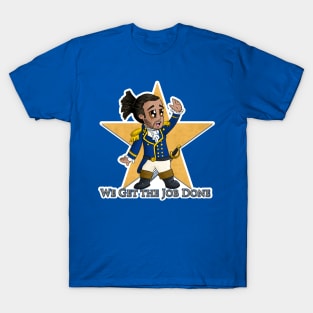 We Get the Job Done T-Shirt